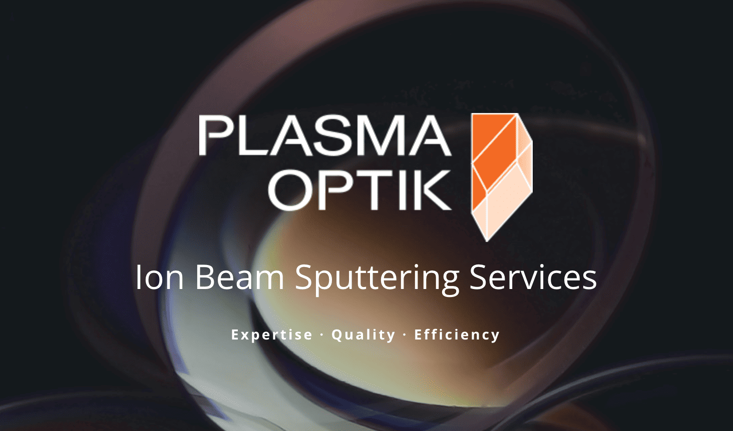 Plasma Optik Ion Beam Sputtering Services